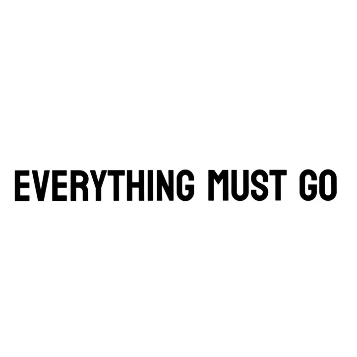 Everything Must Go❤️