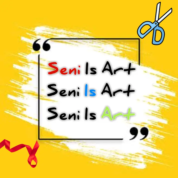 Seni Is Art