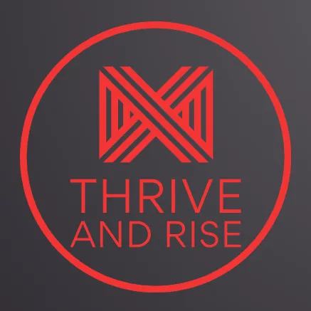 Thrive and Rise