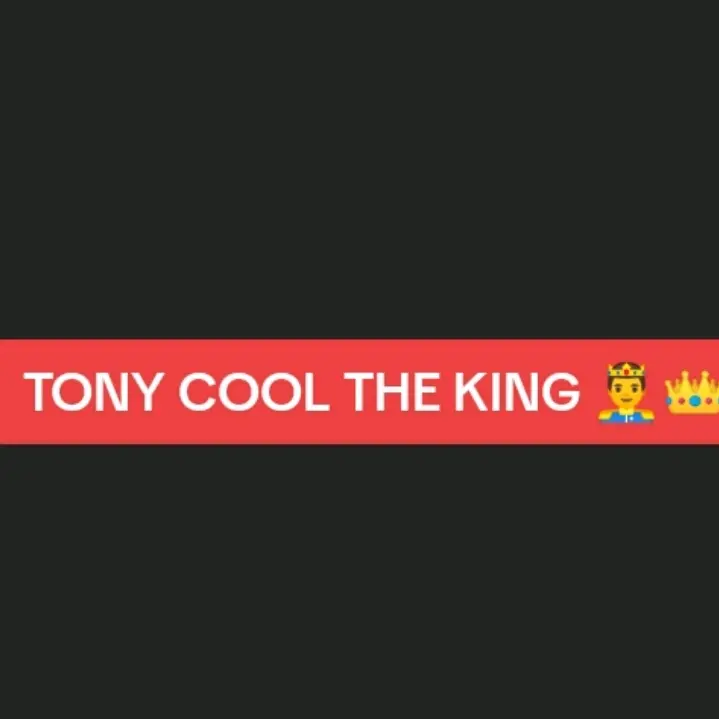 TONY COOL THE KING 🤴