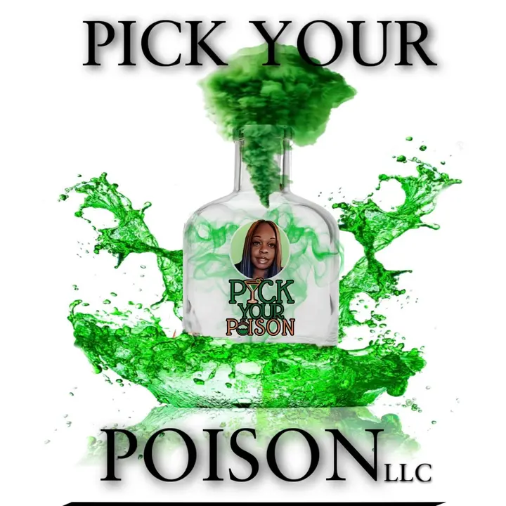 PICK YOUR POISON