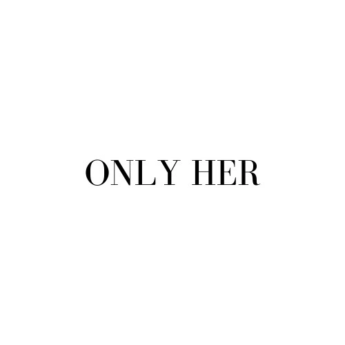 Only Her