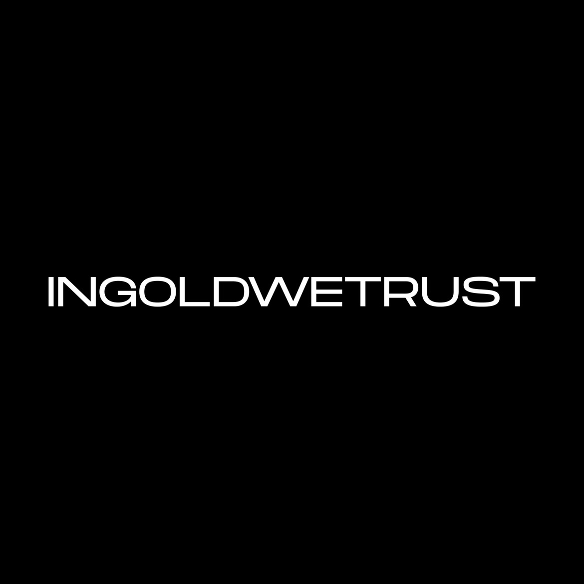 In Gold We Trust