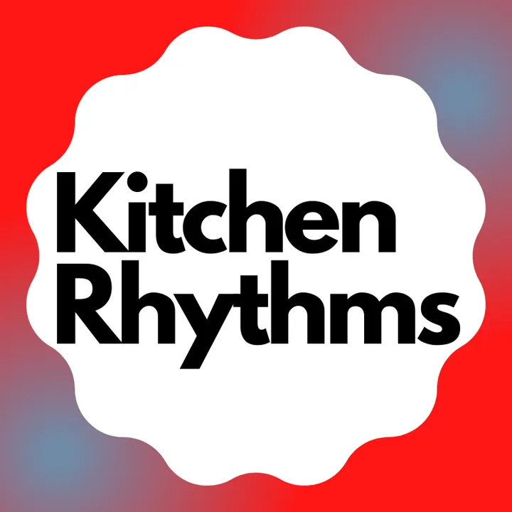 Kitchen Rhythms