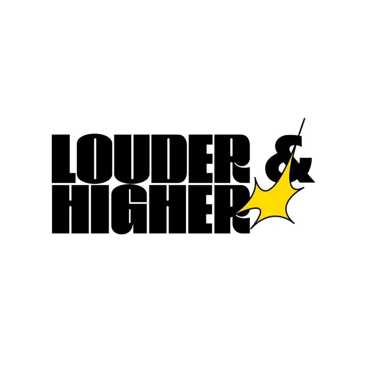 LOUDER&HIGHER