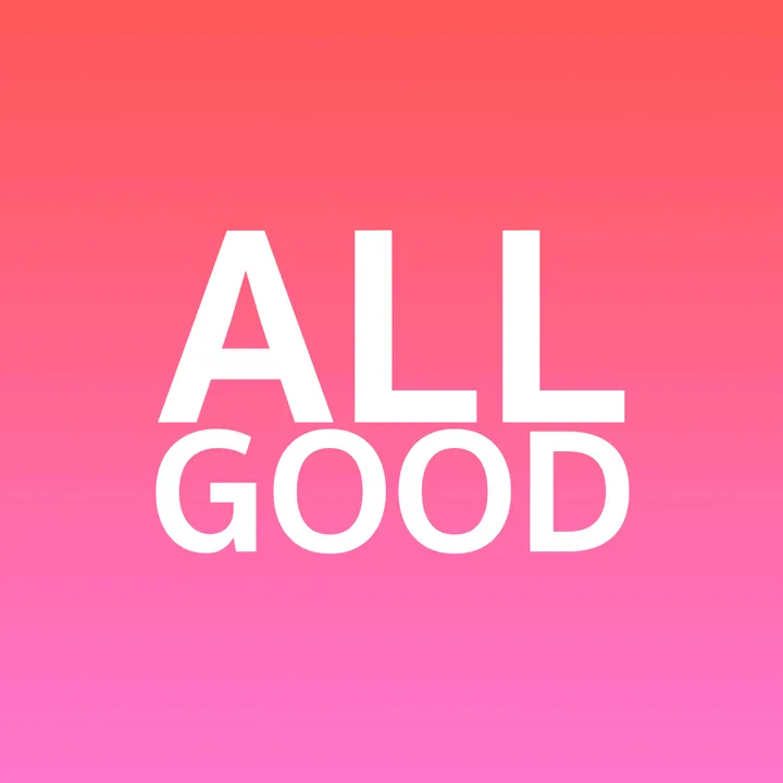 All Good