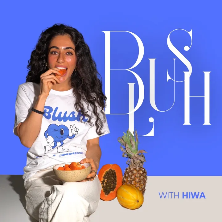blush podcast