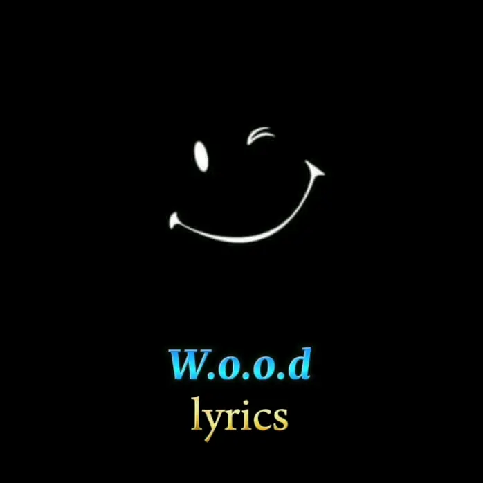 Wood_lyrics