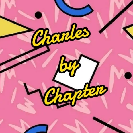 Charles by Chapter