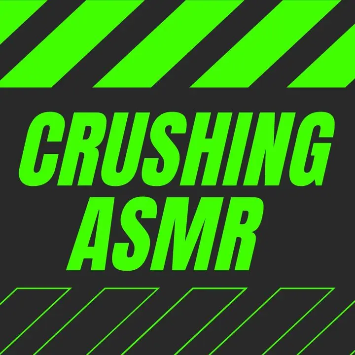 Crushing ASMR