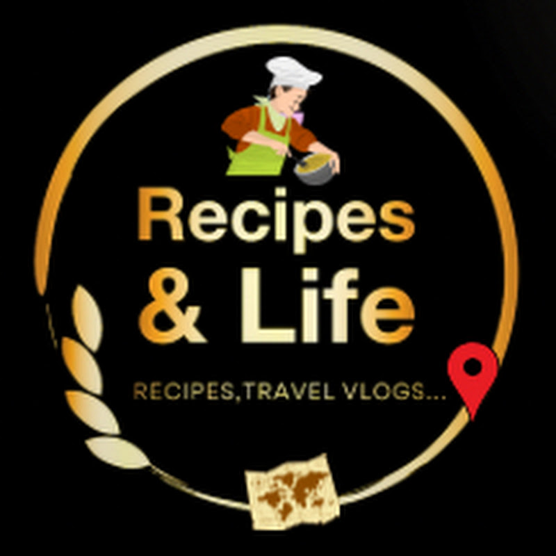 RECIPES & LIFE