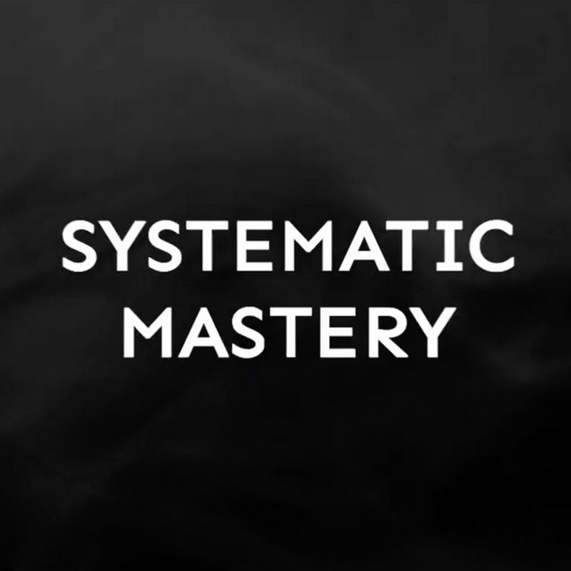 Systematic Mastery