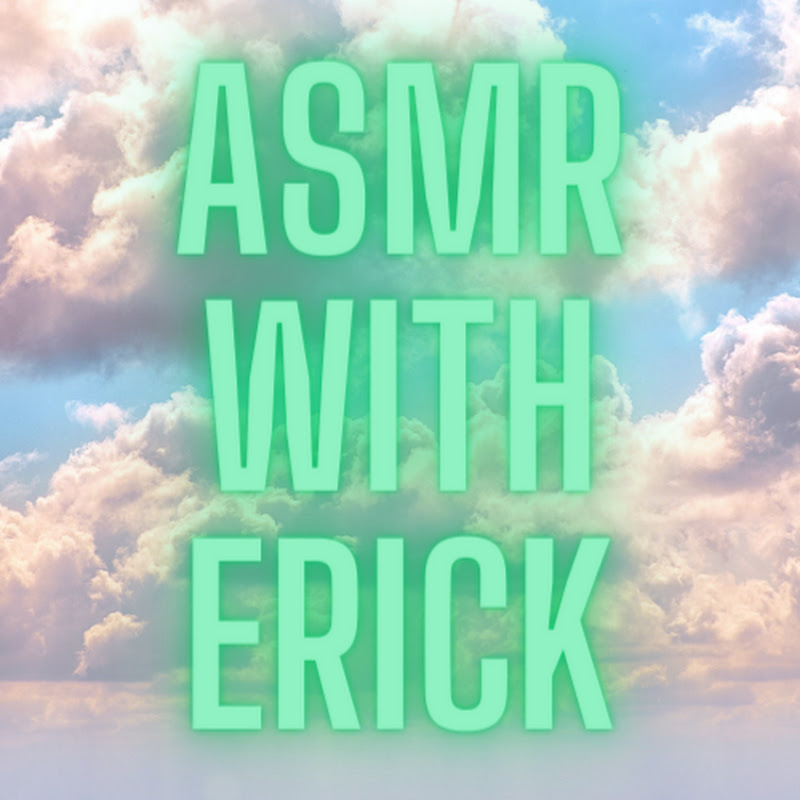 ASMR With Erick 