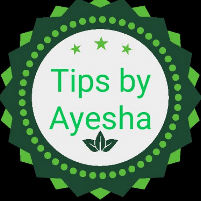 Tips by Ayesha Khan