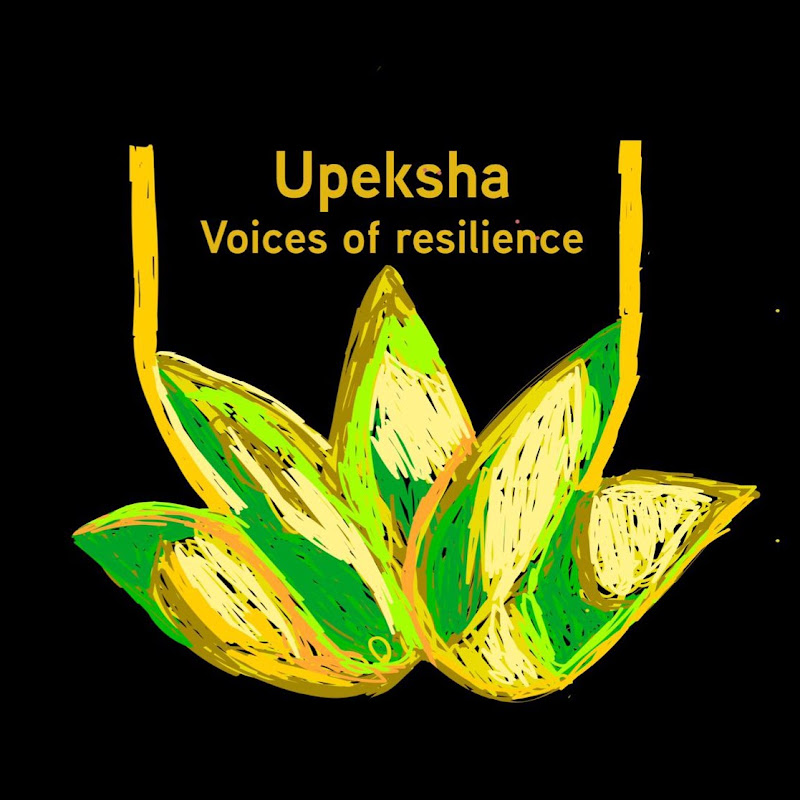 Upeksha - Voices of Resilience